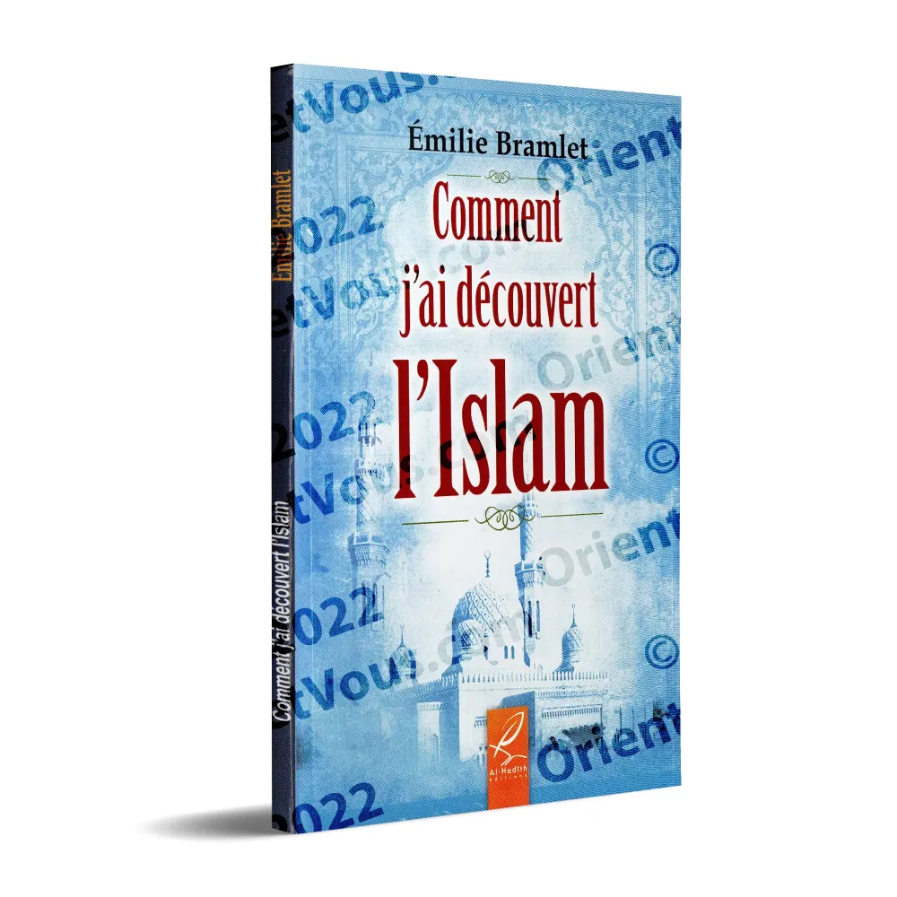 Comment j'ai découvert l'Islam