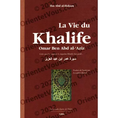 La vie du Khalife Omar Ben Abd al-'Aziz