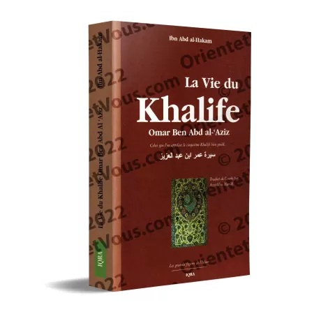 La vie du Khalife Omar Ben Abd al-'Aziz
