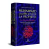 Muhammad, L'ultime joyau de la prophétie [Le Nectar Cacheté - Grand Format]