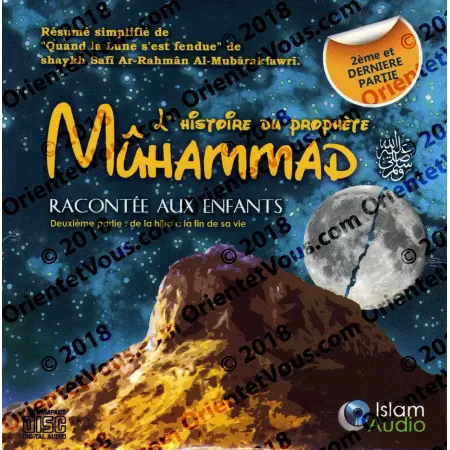L'histoire du prophète Muhammad racontée aux enfants [2ème Partie]