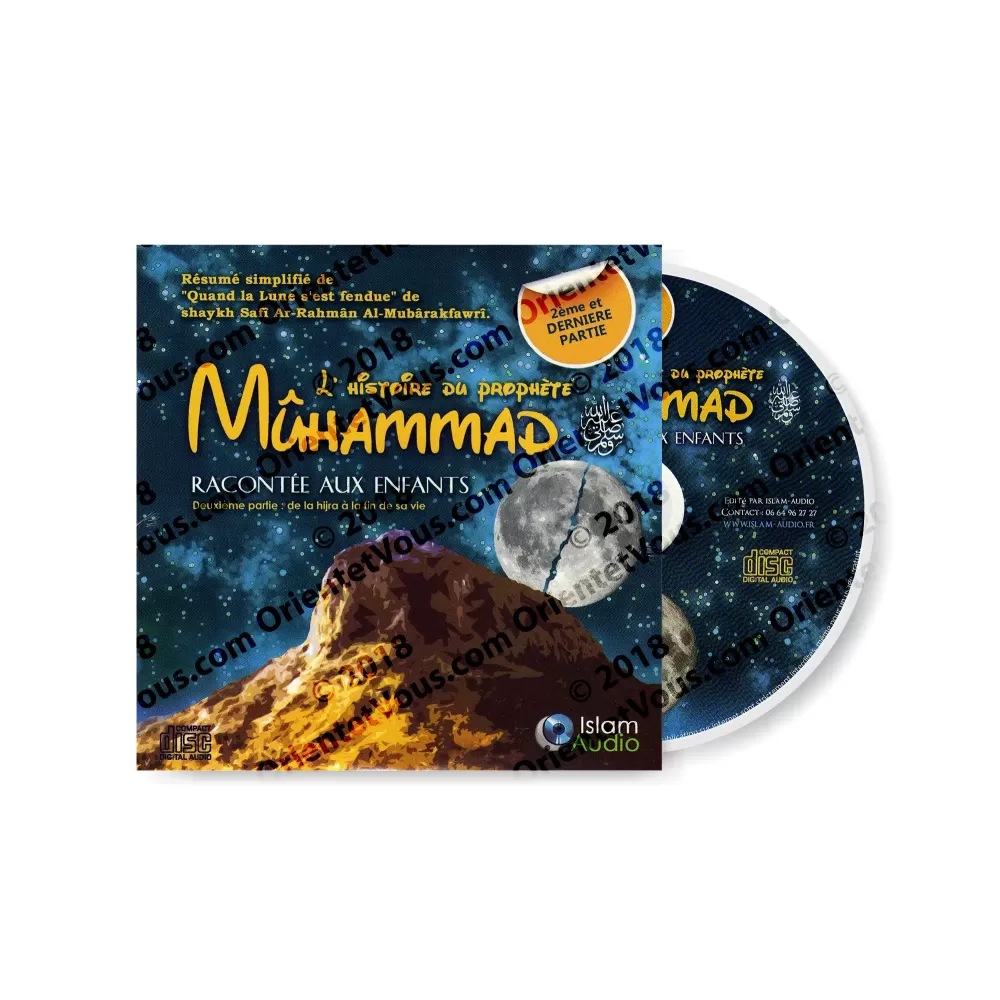 L'histoire du prophète Muhammad racontée aux enfants [2ème Partie]