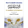 Sur le droit chemin : Comprendre La Droiture (Al-Istiqâma)