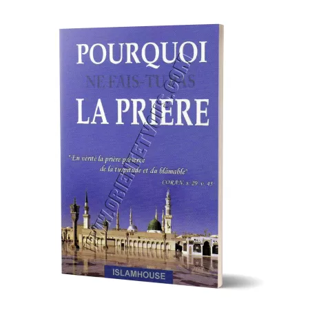Pourquoi ne fais-tu pas la prière ?