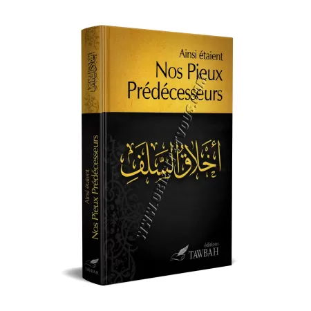 Ainsi étaient Nos Pieux Prédécesseurs [Nouvelle Edition Augmentée]