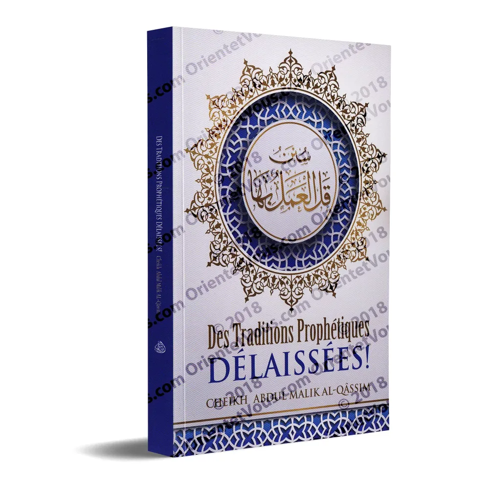 Des Traditions Prophétiques Délaissées [francais/arabe]