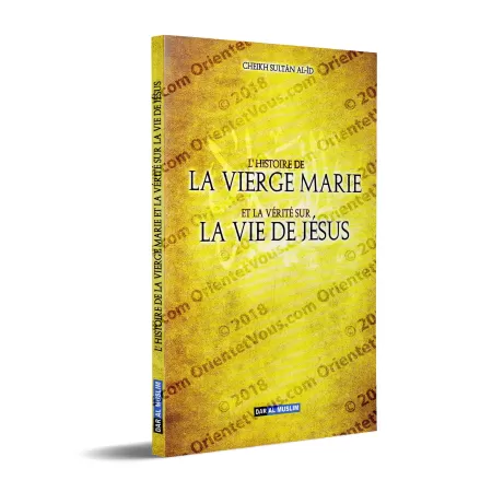 L'histoire de la vierge Marie et la vérité sur la vie de Jésus