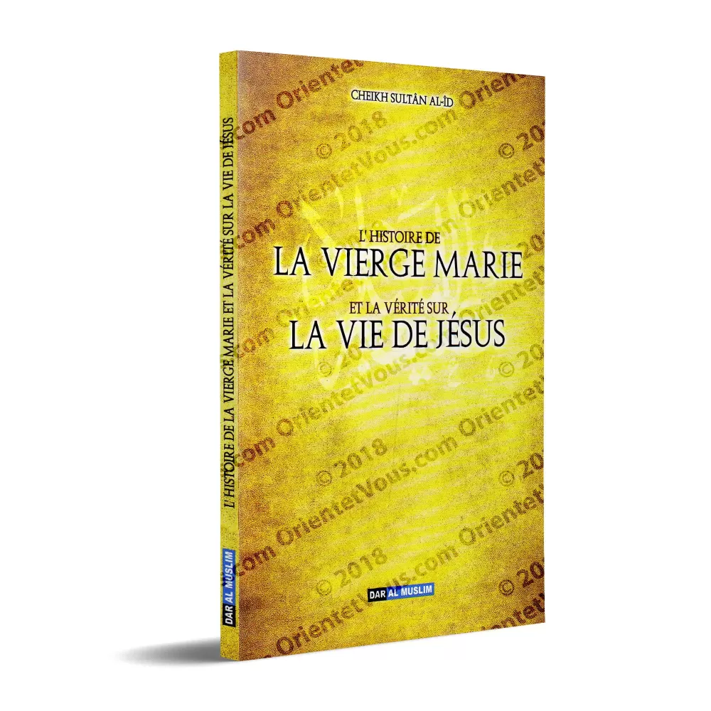 L'histoire de la vierge Marie et la vérité sur la vie de Jésus L'histoire de la vierge Marie et la vérité sur la vie de Jésus
