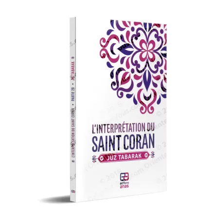 L'Interprétation du Saint Coran - Juz Tabârak