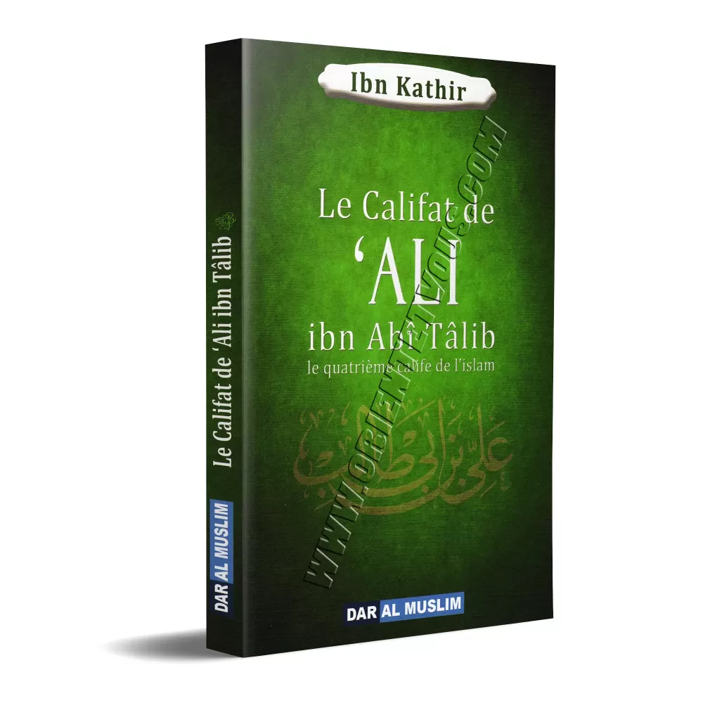 Le califat de 'Alî ibn Abî Tâlib, le quatrième calife de l'islam Le califat de 'Alî ibn Abî Tâlib, le quatrième calife de l'islam