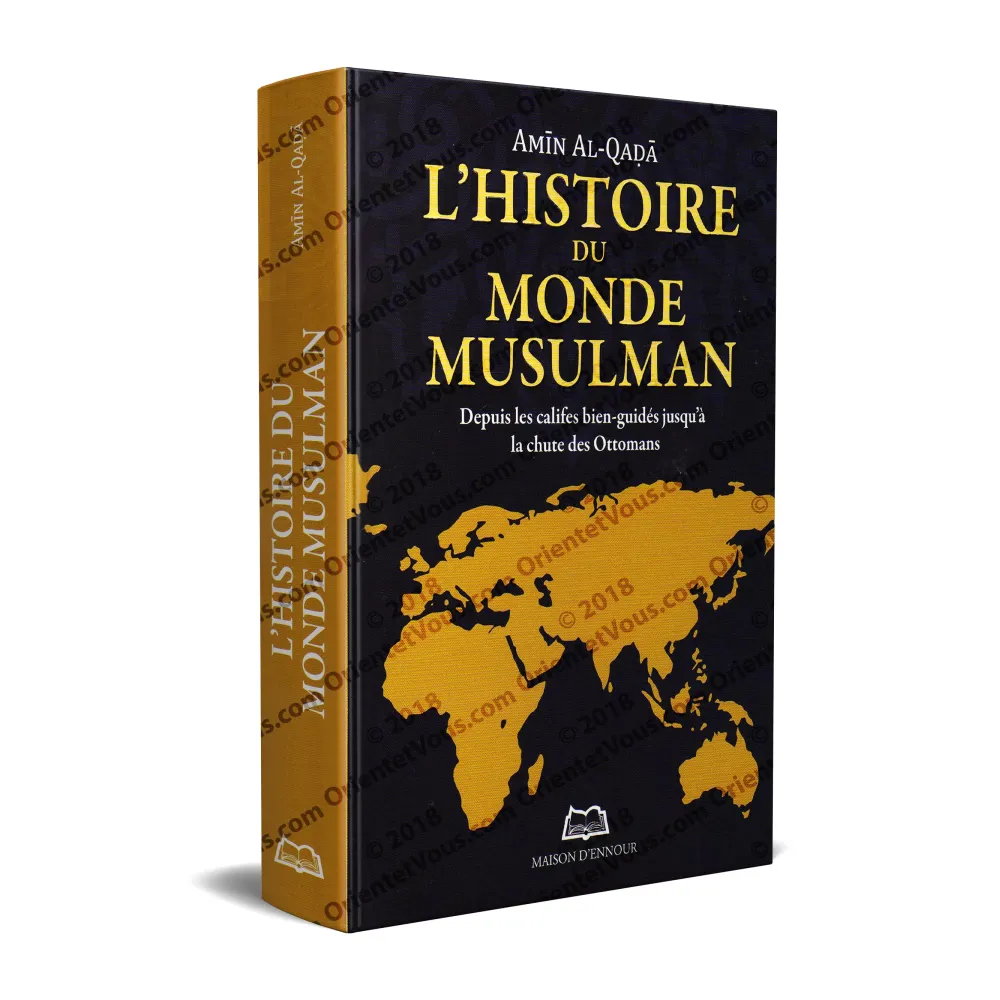 L'Histoire du Monde Musulman L'Histoire du Monde Musulman