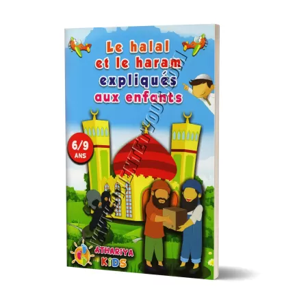 Le Halal et le Haram expliqués aux Enfants [6/9 ans]