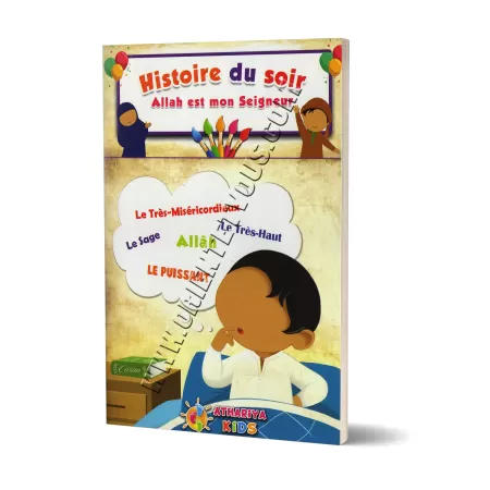 Histoire du Soir: Allah est mon Seigneur