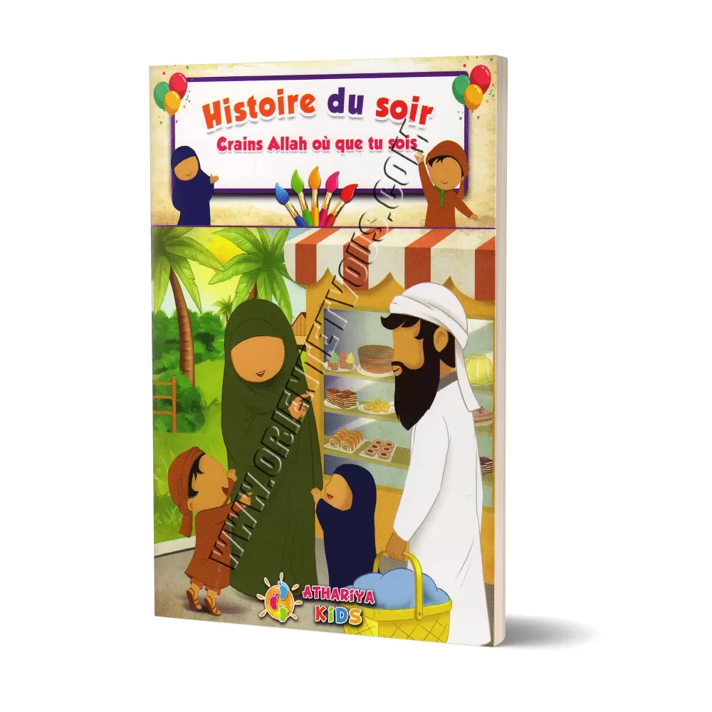Histoire du Soir: Crains Allah où que tu sois