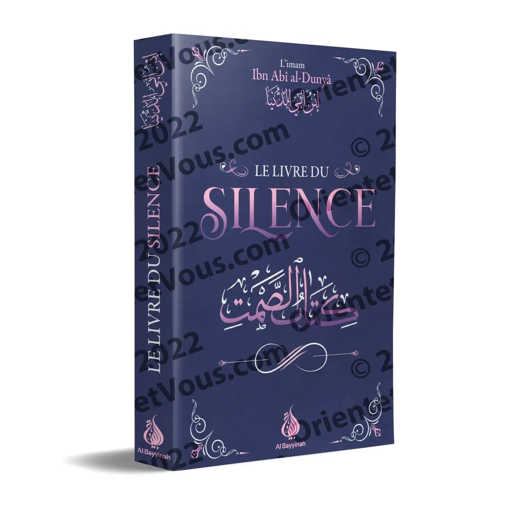 Le Livre du Silence d'Ibn Abî al-Dunyâ Le Livre du Silence d'Ibn Abî al-Dunyâ
