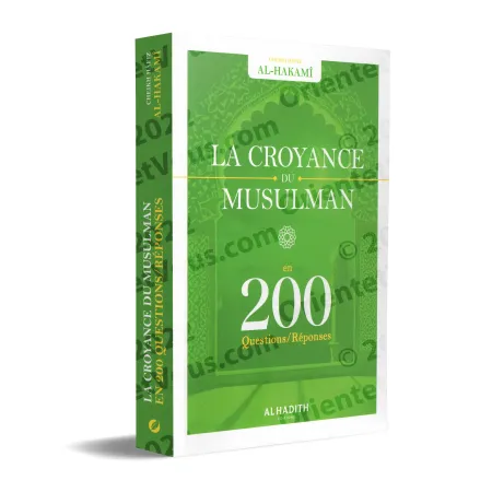 La Croyance du Musulman en 200 Questions-Réponses