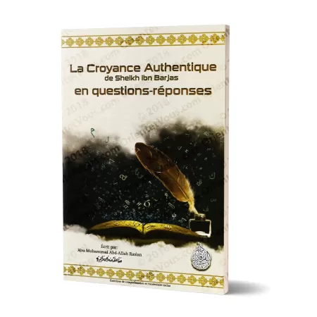 La Croyance Authentique de Sheikh Ibn Barjas en Questions-Réponses