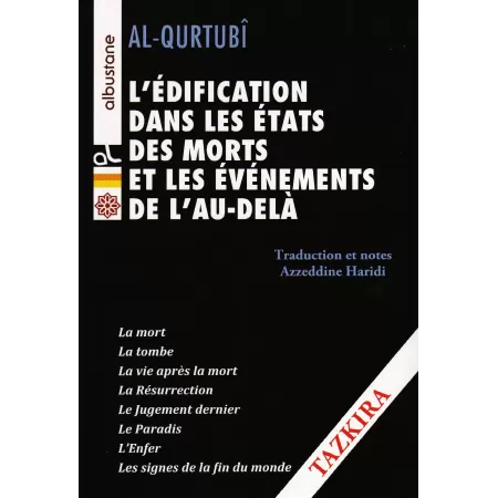 L’Édification dans les États des Morts et les Événements de l'Au-Delà [at-Tazkira]