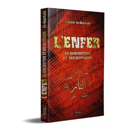 L'Enfer - Sa description et ses supplices [al-Qurtubî]