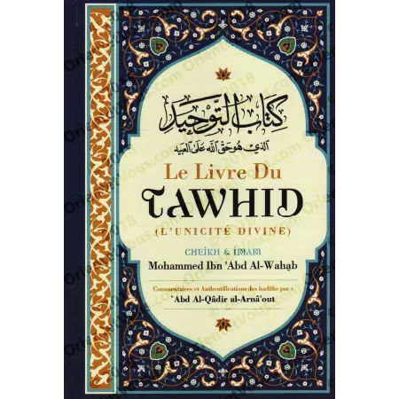 Le Livre Du Tawhid [Commentaires et authentification par al-Arnâ'out]