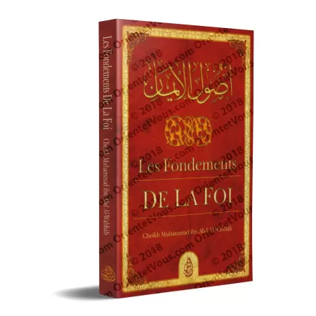 Les Fondements de La Foi [Muhammed Ibn Abd Al-Wahhâb]