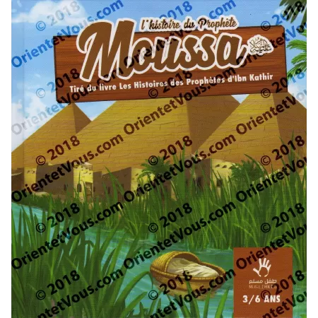 L'histoire du Prophète Moussa 3/6 ans