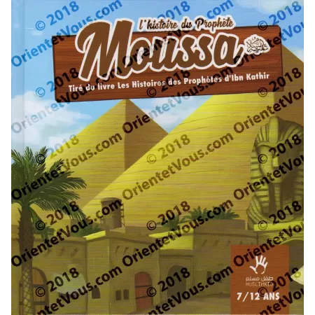 L'histoire du Prophète Moussa 7/12 ans